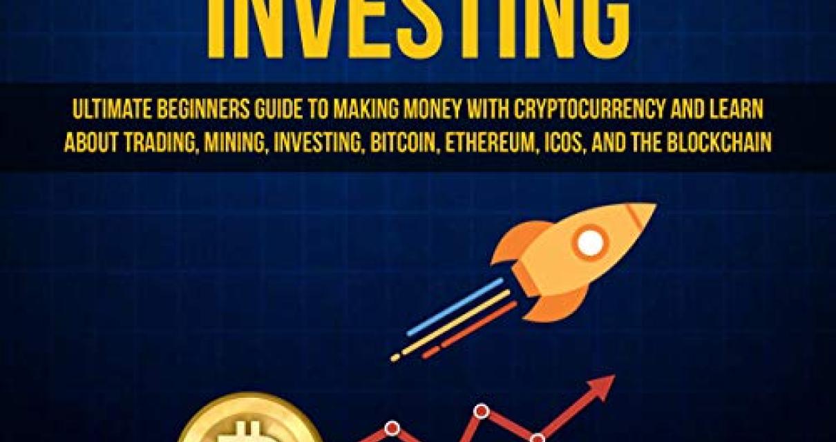 The Basics of Crypto Investing